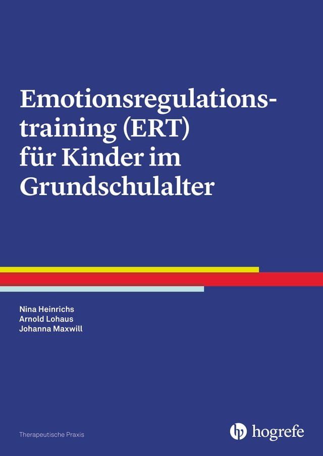  Emotionsregulationstraining (ERT) f&uuml;r Kinder im Grundschulalter(Kobo/電子書)