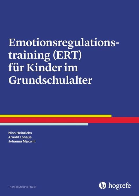 Emotionsregulationstraining (ERT) f&uuml;r Kinder im Grundschulalter(Kobo/電子書)