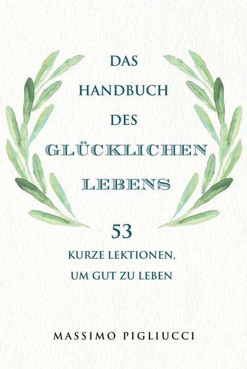 Das Handbuch des glücklichen Lebens(Kobo/電子書)