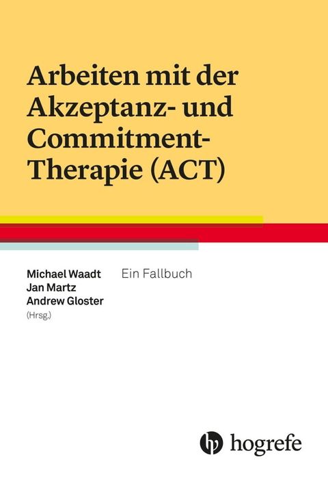 Arbeiten mit der Akzeptanz- und Commitment-Therapie (ACT)(Kobo/電子書)