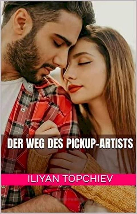 Der Weg des Pickup-Artists(Kobo/電子書)