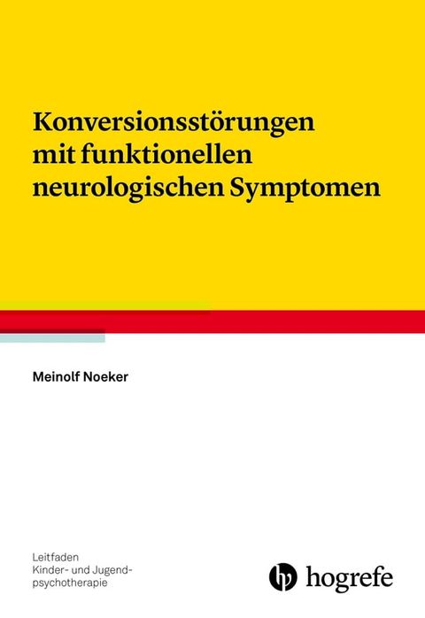 Konversionsst&ouml;rungen mit funktionellen neurologischen Symptomen(Kobo/電子書)