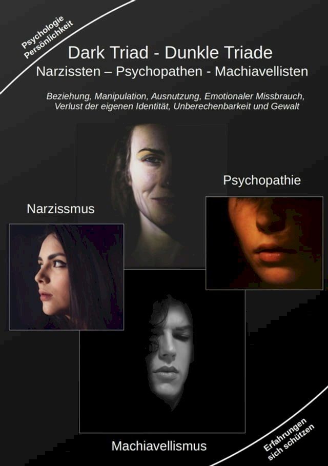  Dark Triad - Dunkle Triade Narzissten – Psychopathen – Machiavellisten(Kobo/電子書)