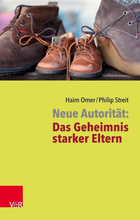 Neue Autorität: Das Geheimnis starker Eltern(Kobo/電子書)