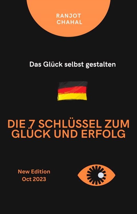 Die 7 Schl&uuml;ssel zum Gl&uuml;ck und Erfolg(Kobo/電子書)