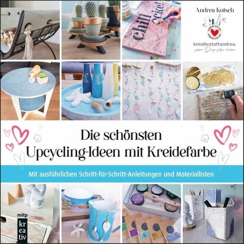 Die sch&ouml;nsten Upcycling-Ideen mit Kreidefarbe(Kobo/電子書)