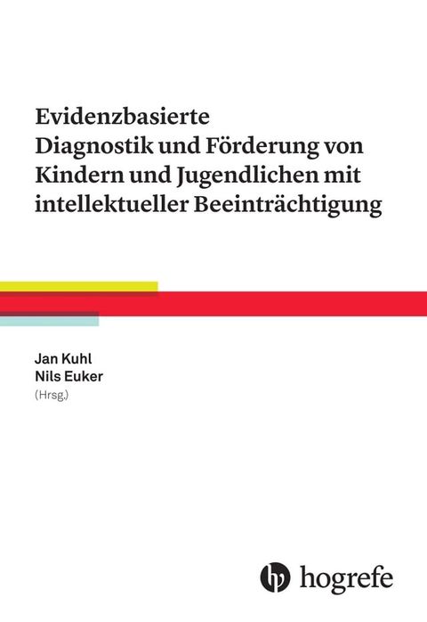 Evidenzbasierte Diagnostik und F&ouml;rderung von Kindern und Jugendlichen mit intellektueller Beeintr&auml;chtigung(Kobo/電子書)