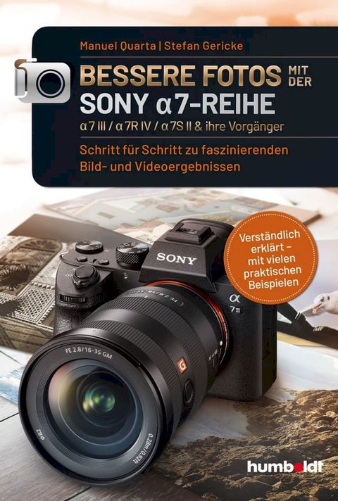 Bessere Fotos mit der SONY a7-Reihe  alpha 7 III / alpha 7R IV / alpha 7S II & ihre Vorg&auml;nger(Kobo/電子書)