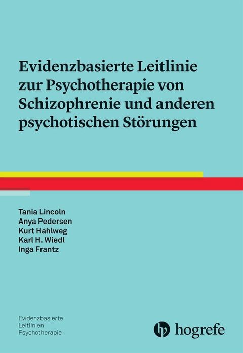 Evidenzbasierte Leitlinie zur Psychotherapie von Schizophrenie und anderen psychotischen St&ouml;rungen(Kobo/電子書)