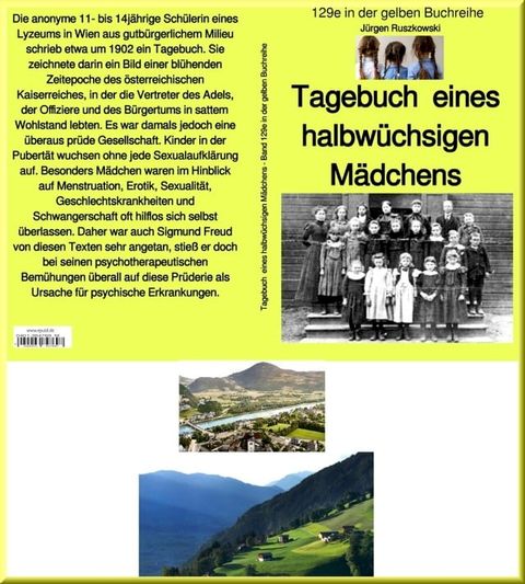 Tagebuch eines &ouml;sterreichischen M&auml;dchens um 1901 - Band 129 in der gelben Buchreihe bei J&uuml;rgen Ruszkowski(Kobo/電子書)