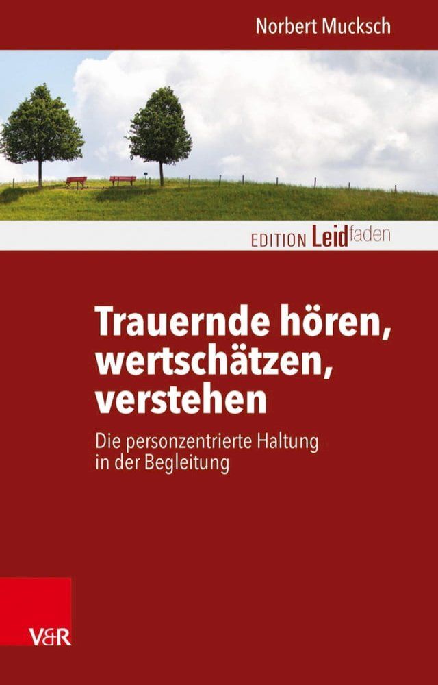  Trauernde h&ouml;ren, wertsch&auml;tzen, verstehen(Kobo/電子書)