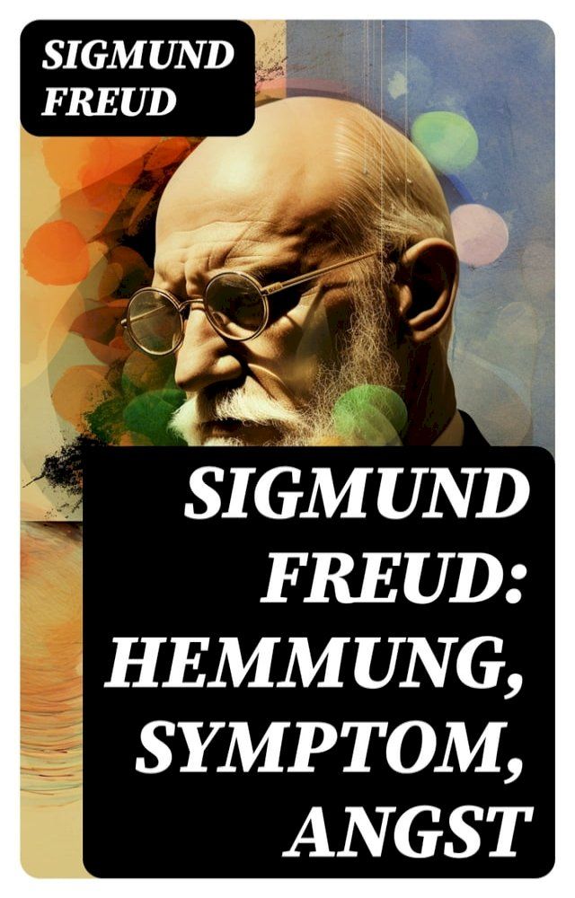  Sigmund Freud: Hemmung, Symptom, Angst(Kobo/電子書)