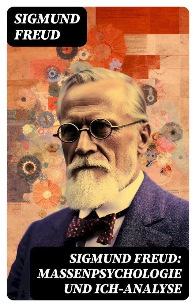  Sigmund Freud: Massenpsychologie und Ich-Analyse(Kobo/電子書)