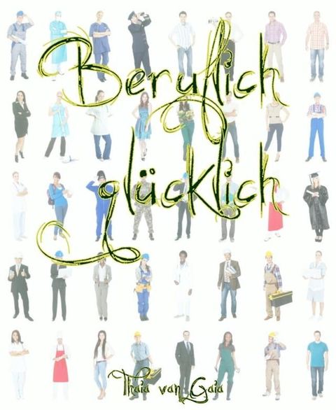 Beruflich gl&uuml;cklich(Kobo/電子書)