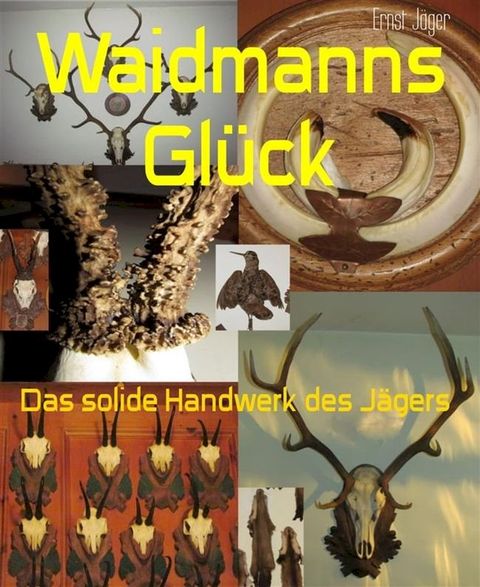 Waidmanns Gl&uuml;ck(Kobo/電子書)