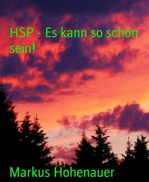 HSP - Es kann so sch&ouml;n sein!(Kobo/電子書)