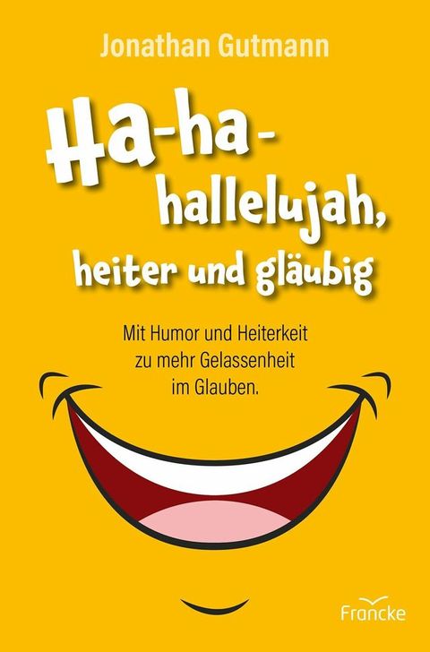 Ha-ha-hallelujah, heiter und gl&auml;ubig(Kobo/電子書)