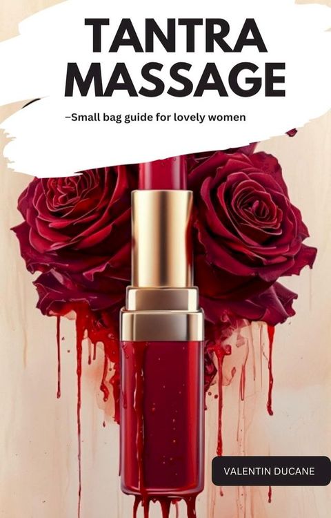 TANTRA MASSAGE –Small bag guide for lovely women(Kobo/電子書)