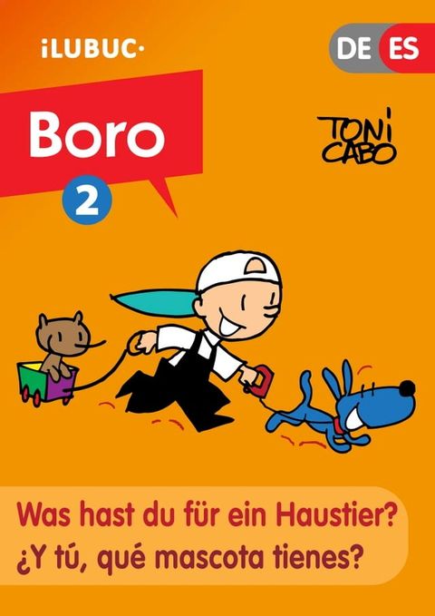 Was hast du f&uuml;r ein Haustier? / &iquest;Y t&uacute;, qu&eacute; mascota tienes? (Boro#2)(Kobo/電子書)