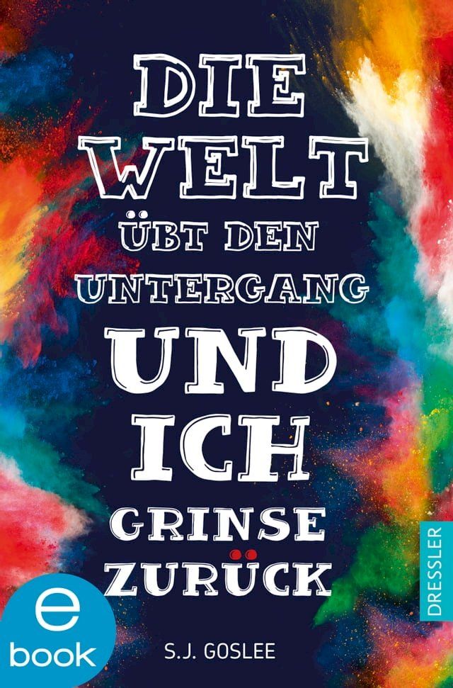  Die Welt übt den Untergang und ich grinse zurück(Kobo/電子書)