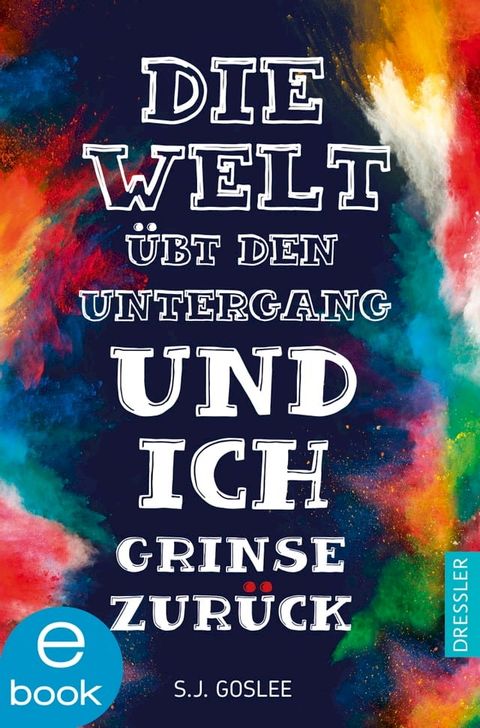 Die Welt übt den Untergang und ich grinse zurück(Kobo/電子書)