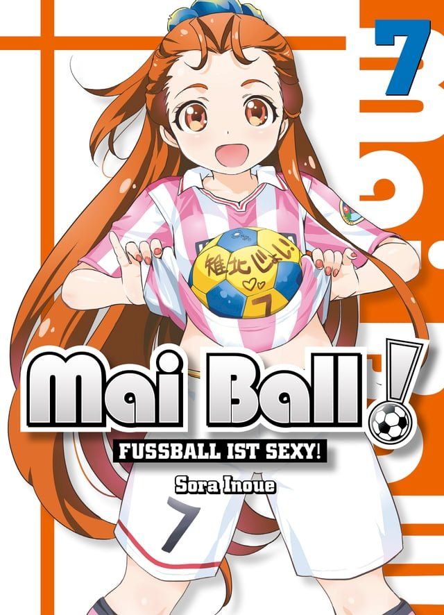  Mai Ball - Fußball ist sexy! Band 7(Kobo/電子書)