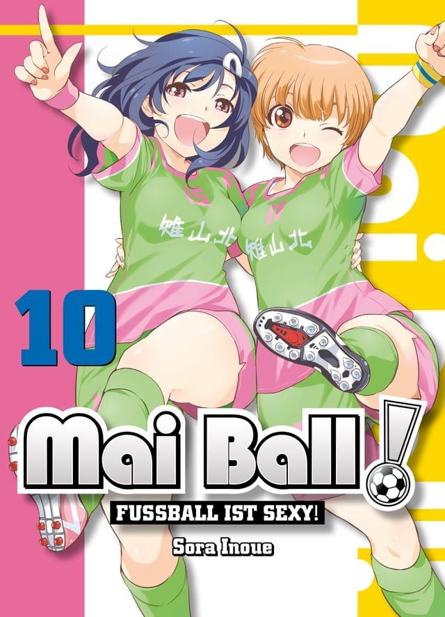  Mai Ball - Fußball ist sexy! Band 10(Kobo/電子書)