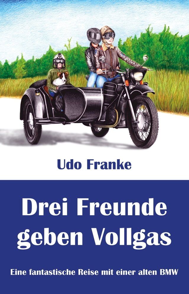  Drei Freunde geben Vollgas(Kobo/電子書)