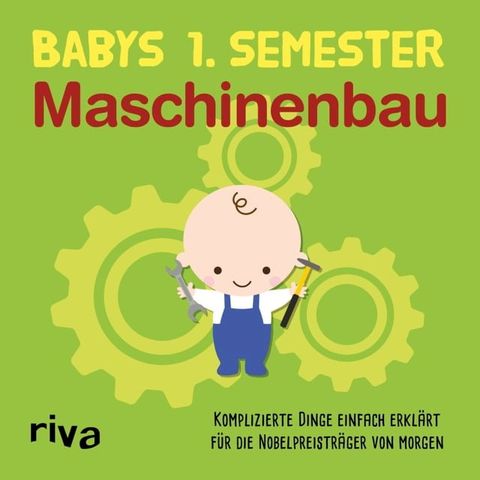 Babys erstes Semester - Maschinenbau(Kobo/電子書)