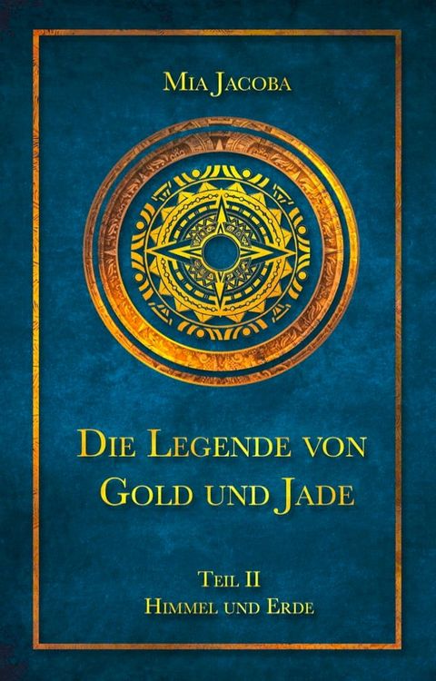 Die Legende von Gold und Jade 2: Himmel und Erde(Kobo/電子書)