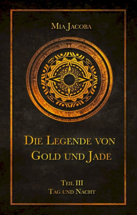 Die Legende von Gold und Jade 3: Tag und Nacht(Kobo/電子書)