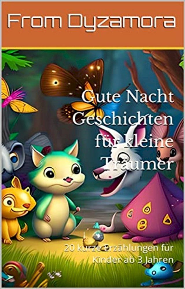  Gute Nacht Geschichten f&uuml;r kleine Tr&auml;umer(Kobo/電子書)