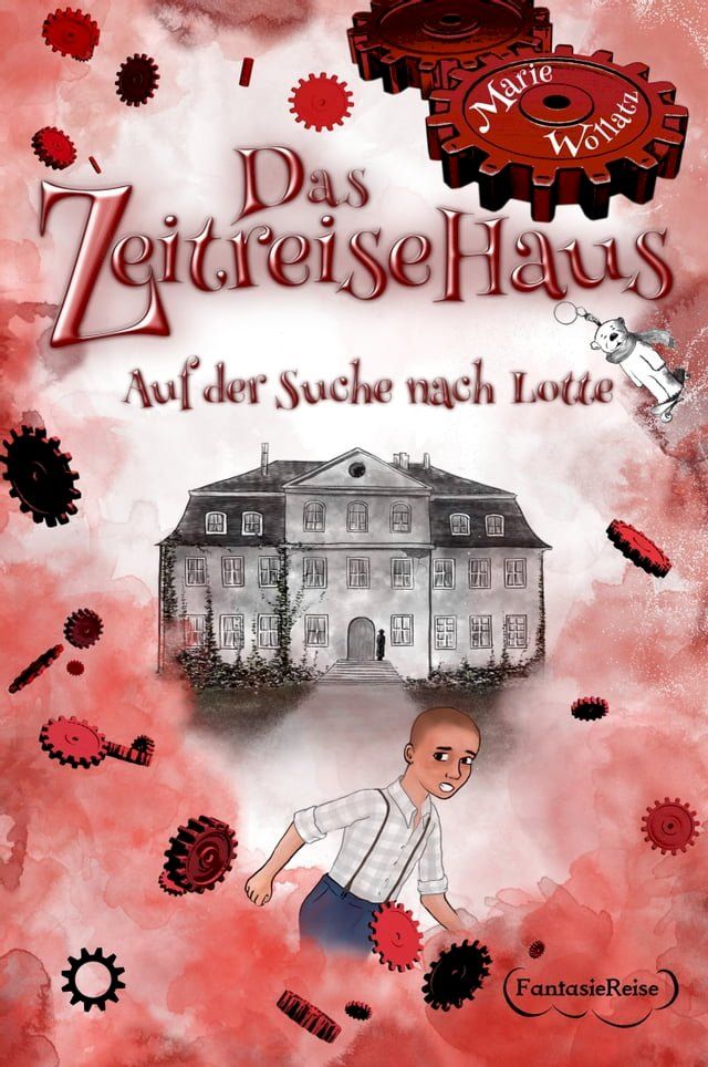  Das Zeitreisehaus - Auf der Suche nach Lotte(Kobo/電子書)