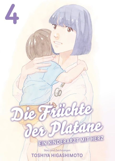 Die Früchte der Platane, Band 4 - Ein Kinderarzt mit Herz(Kobo/電子書)