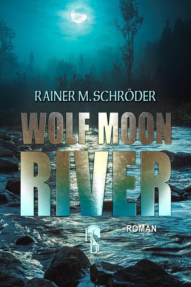  Wolf Moon River(Kobo/電子書)