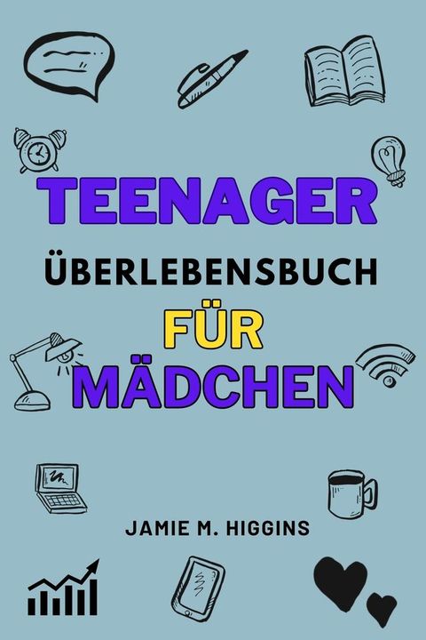 Teenager &Uuml;berlebensbuch f&uuml;r M&auml;dchen(Kobo/電子書)