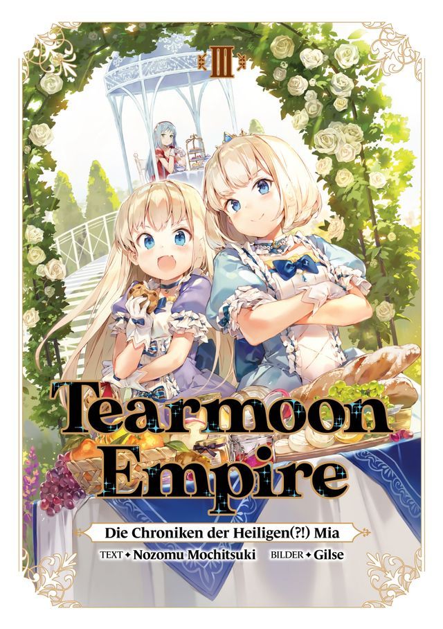  Tearmoon Empire: Die Chroniken der Heiligen(?!) Mia (Light Novel): Band 3(Kobo/電子書)