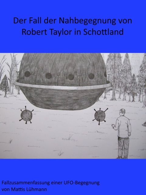 Der Fall der Nahbegegnung von Robert Taylor in Schottland(Kobo/電子書)