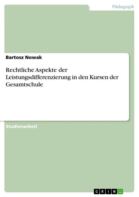 Rechtliche Aspekte der Leistungsdifferenzierung in den Kursen der Gesamtschule(Kobo/電子書)