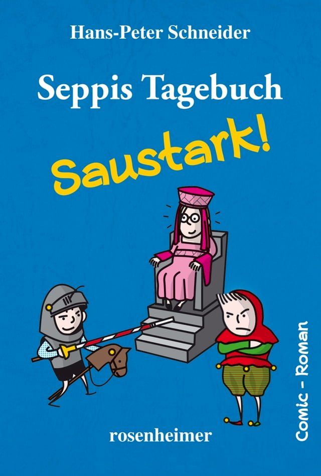  Seppis Tagebuch - Saustark!: Ein Comic-Roman Band 3(Kobo/電子書)