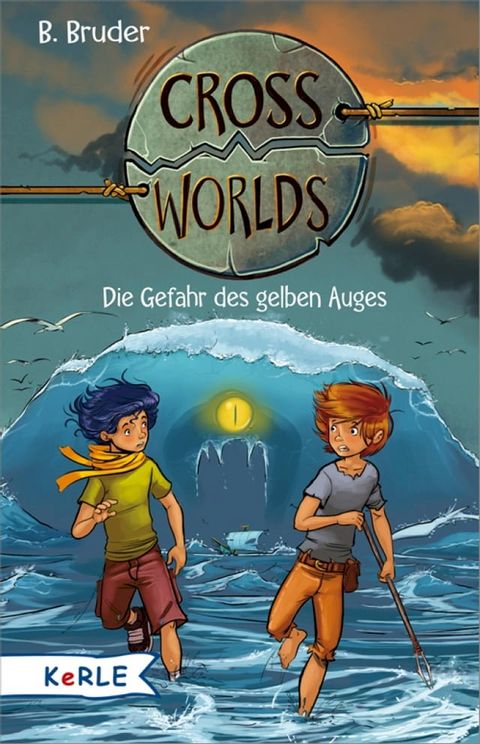 Cross Worlds Band 1 - Die Gefahr des gelben Auges(Kobo/電子書)