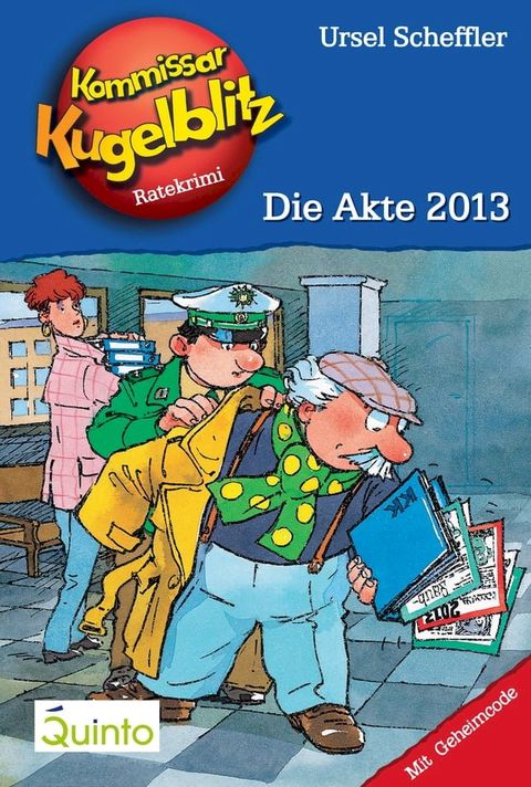 Kommissar Kugelblitz 20. Die Akte 2013(Kobo/電子書)