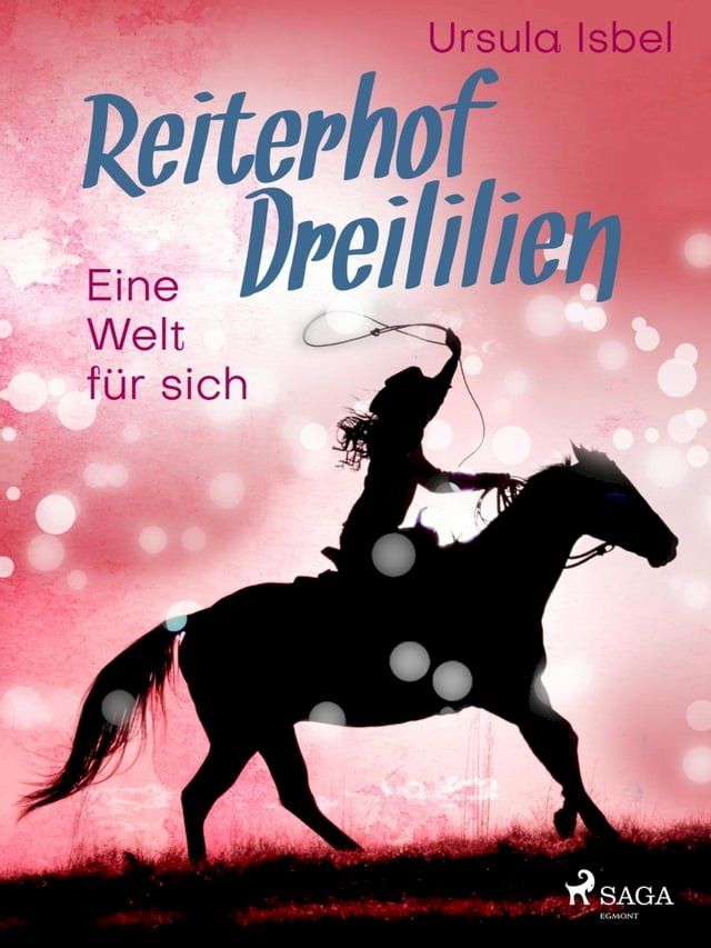  Reiterhof Dreililien 6 - Eine Welt f&uuml;r sich(Kobo/電子書)