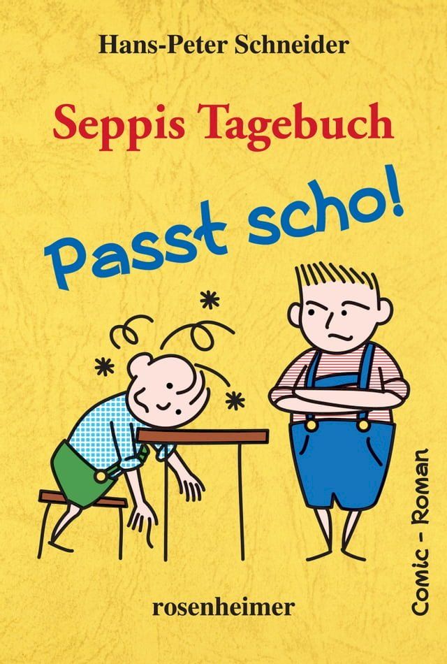  Seppis Tagebuch - Passt scho!: Ein Comic-Roman Band 1(Kobo/電子書)