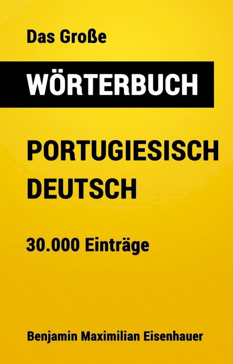 Das Gro&szlig;e W&ouml;rterbuch Portugiesisch - Deutsch(Kobo/電子書)