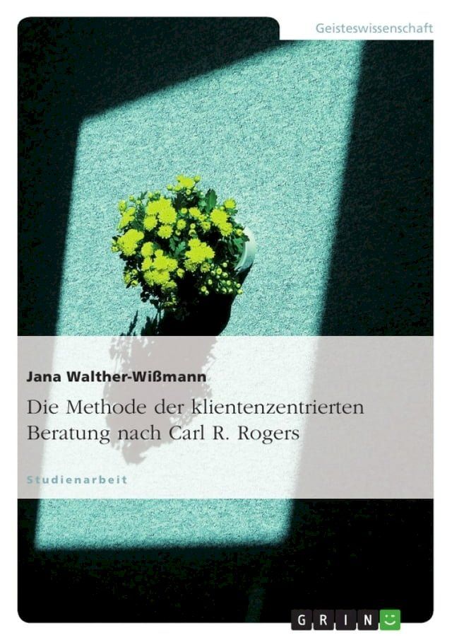  Die Methode der klientenzentrierten Beratung nach Carl R. Rogers(Kobo/電子書)