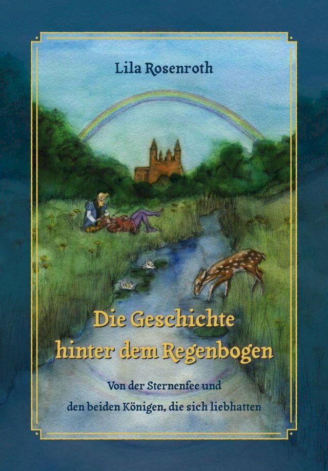  Die Geschichte hinter dem Regenbogen(Kobo/電子書)