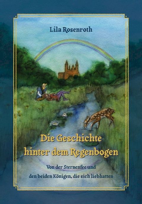 Die Geschichte hinter dem Regenbogen(Kobo/電子書)