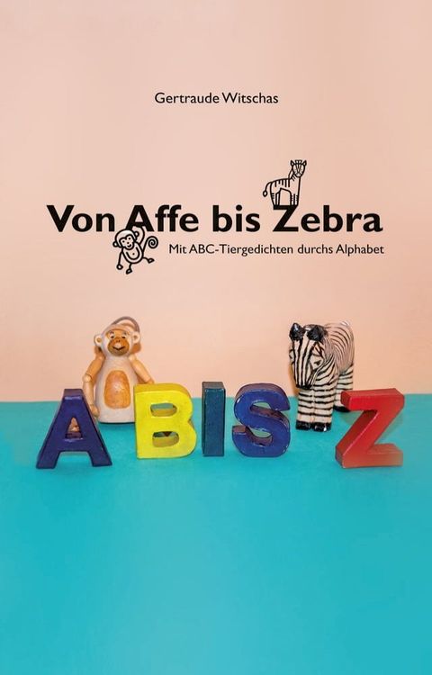 Von Affe bis Zebra(Kobo/電子書)