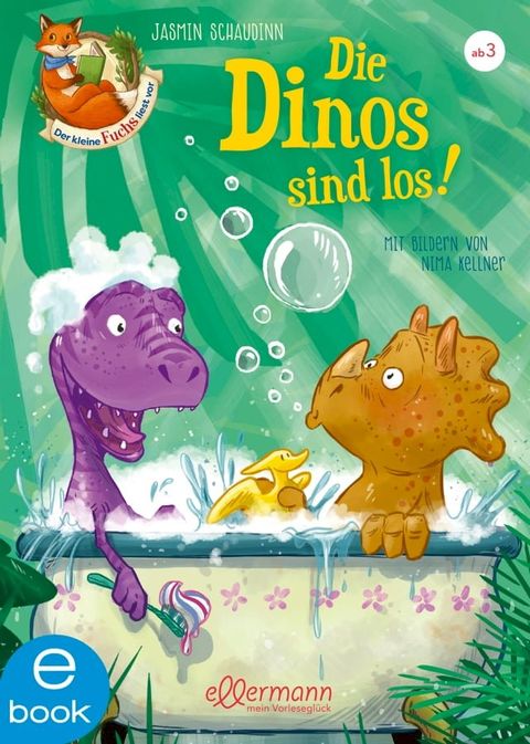 Der kleine Fuchs liest vor. Die Dinos sind los!(Kobo/電子書)